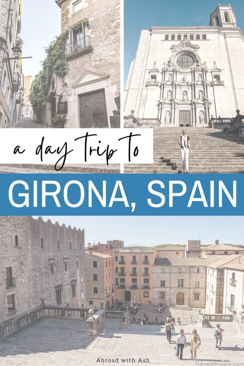 the girona travel guide maps trips and things to do 1